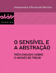 Research paper thumbnail of O sensível e a abstração: três ensaios sobre o Moisés de Freud