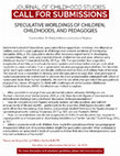 Research paper thumbnail of Call for Papers: Speculative Worldings of Children, Childhoods, and Pedagogies