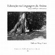 Research paper thumbnail of Educação na linguagem da anima: diálogos ontológicos com a música