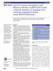 Research paper thumbnail of Cervical cancer screening in rural Bhutan with the careHPV test on self-collected samples: an ongoing cross-sectional, population-based study (REACH-Bhutan)