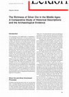 Research paper thumbnail of The Richness of Silver Ore in the Middle Ages: A Comparative Study of Historical Descriptions and the Archaeological Evidence