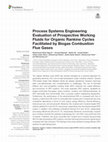 Research paper thumbnail of Process Systems Engineering Evaluation of Prospective Working Fluids for Organic Rankine Cycles Facilitated by Biogas Combustion Flue Gases.pdf