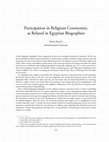 Research paper thumbnail of Participation in Religious Ceremonies, as Related in Egyptian Biographies