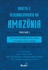 Research paper thumbnail of Direito e Desenvolvimento na Amazônia. Vol. 2. CESUPA / CEUB / P/ PUC-SP. PROCAD