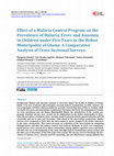 Research paper thumbnail of Effect of a Malaria Control Program on the Prevalence of Malaria, Fever and Anaemia in Children under Five Years in the Hohoe Municipality of Ghana: A Comparative Analysis of Cross-Sectional Surveys