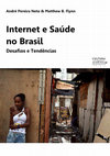 Research paper thumbnail of Internet e Saúde no Brasil: desafios e tendências