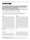 Research paper thumbnail of Antecedentes obstétricos/neonatais e desenvolvimento motor-adaptativo de crianças pré-termo e com baixo peso entre 24 e 36 meses de idade