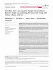 Research paper thumbnail of Immediate, short-, and long-term changes in tracheal stent diameter, length, and positioning after placement in dogs with tracheal collapse syndrome