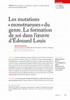 Research paper thumbnail of Les mutations « monstrueuses » du genre. La formation de soi dans l’œuvre d’Édouard Louis