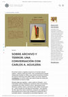 Research paper thumbnail of "Sobre archivo y terror. Una conversación con Carlos A. Aguilera". En Artishock, 2021