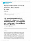 Research paper thumbnail of The punishment as ritual of initiation in Indigenous Justice: Women mothers, social fighters and intellectual training Ayuujk (Oaxaca, México)