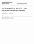 Research paper thumbnail of Leer en preparatoria: qué se lee y bajo qué perspectiva se busca que se lea