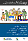 Research paper thumbnail of Los colores de la dictadura. Un recorrido gráfico por el pasado y presente de la Revolución