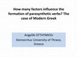 Research paper thumbnail of How many factors influence the formation of parasynthetic verbs? The case of Modern Greek