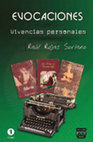 Research paper thumbnail of Evocaciones. Vivencias personales - Raúl Rojas Soriano