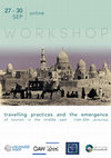 Research paper thumbnail of Final Program of the Workshop "Travelling Practices and the Emergence of Tourism in the Middle East (16th - 20th Centuries)" (University of Vienna, 27-30 September 2021)