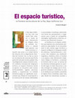 Research paper thumbnail of EL ESPACIO TURÍSTICO, LA FRONTERA SOCIOCULTURAL DE LA PAZ, BAJA CALIFORNIA SUR, MÉXICO.