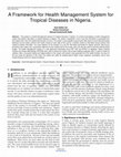 Research paper thumbnail of A Framework for Health Management System for Tropical Diseases in Nigeria