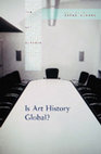 Research paper thumbnail of “Is Art History Global? Responding from the Margins,” in Is Art History Global? edited by James Elkins, 348–57. New York: Routledge, 2007.