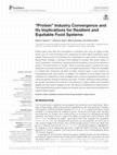 Research paper thumbnail of "Protein" Industry Convergence and Its Implications for Resilient and Equitable Food Systems