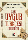 Research paper thumbnail of Eski Uygur Türkçesi Dersleri (Serkan Şen)