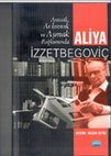 Research paper thumbnail of Anmak Anlamak ve Aşmak Bağlamında Aliya Izzetbegoviç (Aliya Izzetbegovic in the Context of Remembering, Understanding and Overcoming)