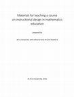 Research paper thumbnail of Materials for teaching a course on instructional design in mathematics education