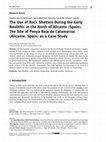 Research paper thumbnail of The Use of Rock Shelters During the Early Neolithic in the North of Alicante (Spain). The Site of Penya Roja de Catamarruc (Alicante, Spain) as a Case Study