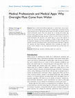 Research paper thumbnail of Medical Professionals and Medical Apps: Why Oversight Must Come from Within