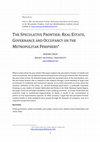 Research paper thumbnail of The Speculative Frontier: Real Estate, Governance and Occupancy on the Metropolitan Periphery