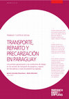 Research paper thumbnail of Transporte, Reparto y Precarización en Paraguay