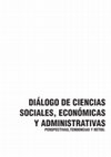 Research paper thumbnail of Diálogo de ciencias sociales, económicas y administrativas: perspectivas, tendencias y retos