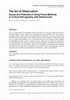 Research paper thumbnail of Boucher, M. L. (2017) The art of observation: Issues and potential of using photo-methods in critical  ethnography with adolescents. International Journal of Adult Vocational Education and Technology (IJAVET). 8  (2) 1-14. doi: 10.4018/ijavet.2017040101