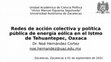 Research paper thumbnail of Redes de acción colectiva y política pública de energía eólica en el Istmo de Tehuantepec, Oaxaca