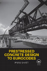 Research paper thumbnail of Prestressed Concrete Design To Eurocodes Prab Bhatt