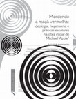 Research paper thumbnail of Mordiendo la manzana roja: ideología, hegemonía y prácticas escolares en la obra inicial de Michael Apple