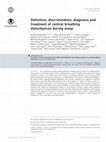 Research paper thumbnail of Definition, discrimination, diagnosis and treatment of central breathing disturbances during sleep