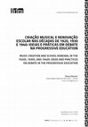 Research paper thumbnail of Criação musical e renovação escolar nas décadas de 1920, 1930 e 1940: ideias e práticas em debate na Progressive Education