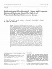 Research paper thumbnail of Epidemiological, Microbiological, Clinical, and Prognostic Factors of Bacteremia Caused by High-Level Vancomycin-Resistant Enterococcus Species