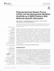 Research paper thumbnail of Polycaprolactone-Based, Porous CaCO 3 and Ag Nanoparticle Modified Scaffolds as a SERS Platform With Molecule-Specific Adsorption