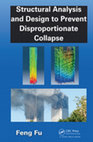 Research paper thumbnail of Structural Analysis & Design To Prevent Disproportionate Collapse Feng Fu