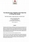 Research paper thumbnail of The Influential Image of Nighttime Urban Public Park in Forming Place Identity