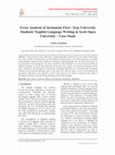 Research paper thumbnail of Error Analysis of Jordanian First - Year University Students’ English Language Writing at Arab Open University – Case Study