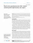 Research paper thumbnail of Renal artery pseudoaneurysm after robotic-assisted partial nephrectomy: case report