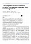 Research paper thumbnail of Assessing attenuation characteristics prevailing in a seismic prone area of NER India