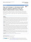 Research paper thumbnail of Gaps and strategies in developing health research capacity: experience from the Nigeria Implementation Science Alliance