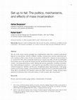 Research paper thumbnail of Set up to fail: The politics, mechanisms, and effects of mass incarceration