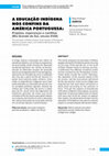 Research paper thumbnail of A educação indígena nos confins da América portuguesa: projetos, esperanças e conflitos (Rio Grande do Sul, século XVIII)