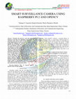 Research paper thumbnail of SMART SURVEILLANCE CAMERA USING RASPBERRY PI 2 AND OPENCV