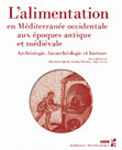 Research paper thumbnail of M.Brisville, A. Renaud, N. Rovira (dir.),  L'alimentation en Méditerranée occidentale aux époques antique et médiévale Archéologie, bioarchéologie et histoire , Aix-en-Provence, PUP, 2021.